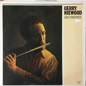 Gerry Niewood &amp; Timepiece/Gerry Niewood And Timepiece