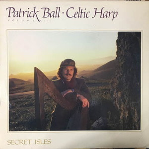 Patrick Ball/Celtic Harp Volume III (Secret Isles)