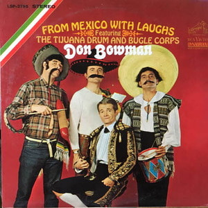Don Bowman Featuring The Tijuana Drum And Bugle Corps/From Mexico With Laughs