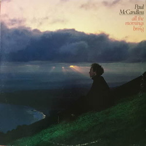 Paul McCandless/All The Mornings Bring