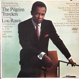 Pilgrim Travelers/The Soul Stirring Gospel Sounds Of The Pilgrim Travelers Featuring Lou Rawls
