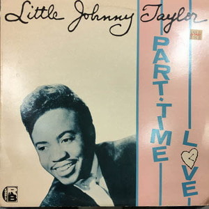Little Johnny Taylor/Part time love