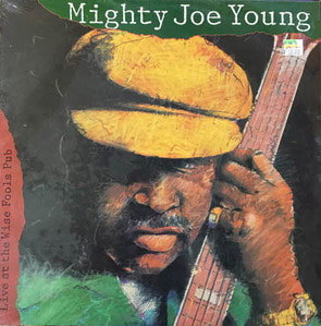 Mighty Joe Young/Live at the Wise Fools pub(미개봉, still sealed)