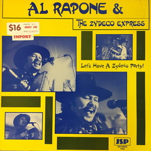 Al Rapone &amp; The Zydeco Express/Let&#039;s have a zydeco party