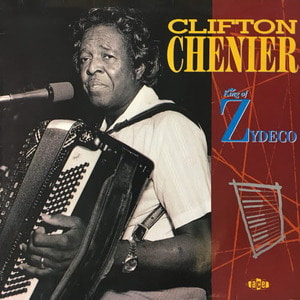 Clifton Chenier/King of Zydeco