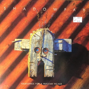 Shadowfax/Folksongs For A Nuclear Village