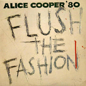 Alice Cooper/Flush the fashion