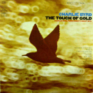 Charlie Byrd/The touch of gold