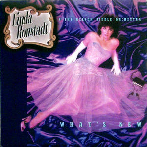 Linda Ronstadt &amp; the Nelson Riddle Orchestra / What&#039;s new
