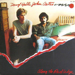 Daryl Hall &amp; John Oates along/Along the red ledge