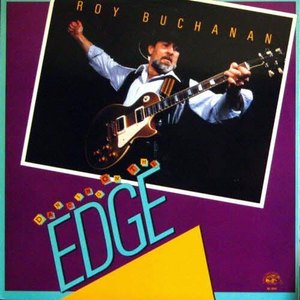 Roy Buchanan/Dancing on the edge