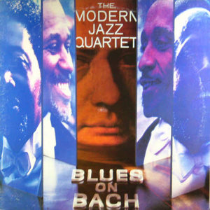 Modern Jazz Quartet/Blues on Bach