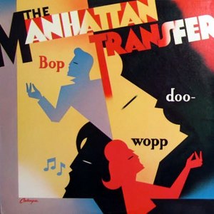 Manhattan Transfer/Bop doo-wopp