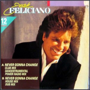 Jose Feliciano/Never Gonna Change