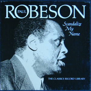 Paul Robeson/Scandalize My Name(3lp)