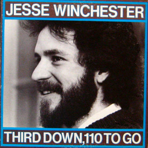 Jesse Winchester/Third down, 110 to go