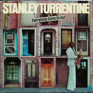 Stanley Turrentine/Everybody come on out