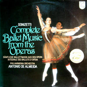 Donizetti - Complete Ballet Music from the Operas/Antonio De Almeida
