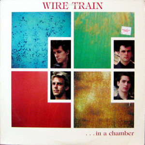Wire Train/In a chamber