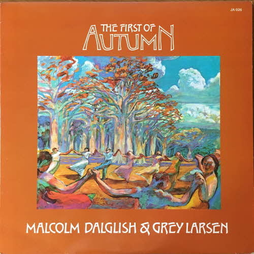 Malcolm Dalglish &amp; Grey Larsen/The First Of Autumn