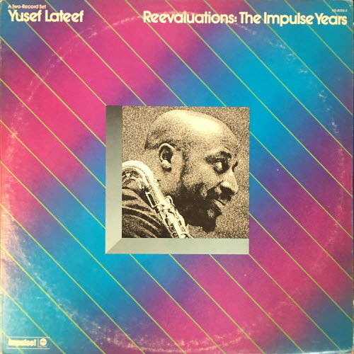Yusef Lateef R06;R11; Reevaluations: The Impulse Years(2lp)