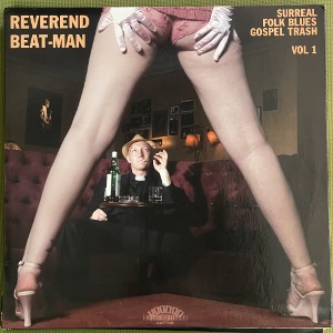 Reverend Beat-Man / Surreal Folk Blues Gospel Trash Vol 1