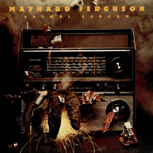 Maynard Ferguson/Primal scream