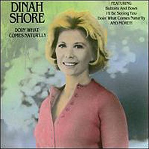 CD&gt;Dinah Shore/Doin&#039; What Comes Natur&#039;lly