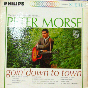 Peter Morse/Goin&#039; Down to Town