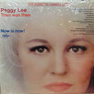 Peggy Lee / Then Was Then