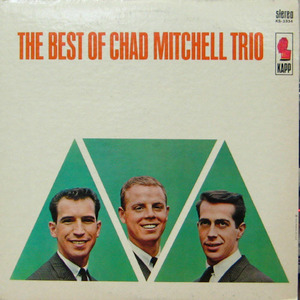 Chad Mitchell Trio/The best of Chad Mitchell Trio