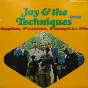 Jay and the Techniques/Apples, peaches, pumpkin pie