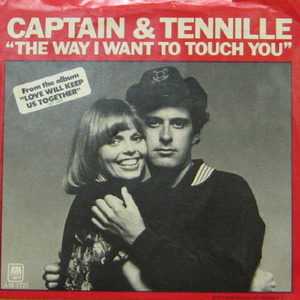 Captain &amp; Tennille/The way I want to touch you