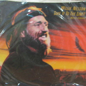 Willie Nelson/Take it to the limit