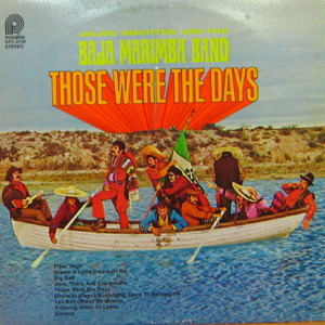 Julius Wechter and The Baja Marimba Band/Those were the days