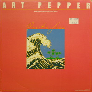 Art Pepper/Art Pepper plays Shorty Rogers &amp; others