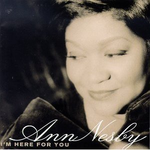 Ann Nesby/I&#039;m here for you