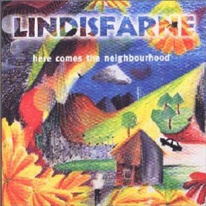 Lindisfarne/Here comes the neighbourhood(CD)
