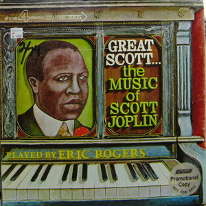 Scott Joplin/Great Scott...The music of Scott Joplin