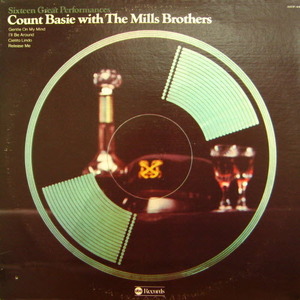 Count Basie with The Mills Brothers/Sixteen Great Performances