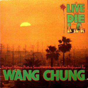 Wang chung/ To live  and die in LA