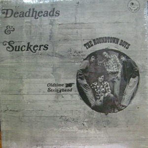 Deadheads &amp; Suckers/The Roundtown Boys(미개봉)