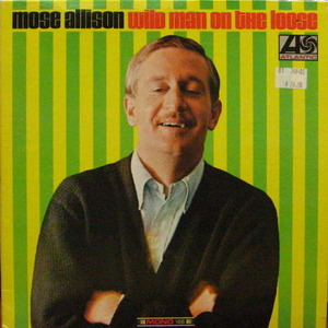Mose Allison/Will Man On The Loose