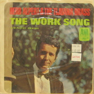 Herb Alpert &amp; The Tijuana Brass/The Work Song (7 inch) 