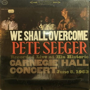 Pete Seeger/We Shall Overcome