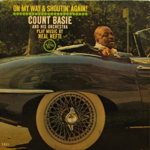 Count Basie and His Orchestra/On My Way &amp; Shoutin&#039; Again!