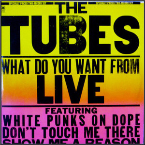 Tubes/What Do You Want From Live (2lp)