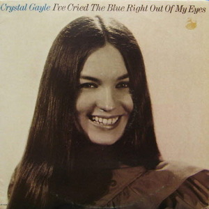 Crystal Gayle/I&#039;ve Cried The Blue Right