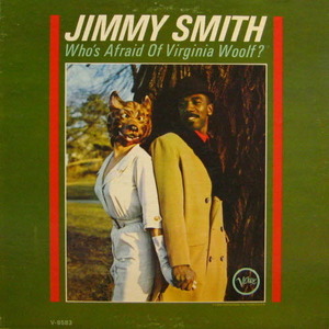 Jimmy Smith/Who&#039;s afraid of Virginia Woolf?