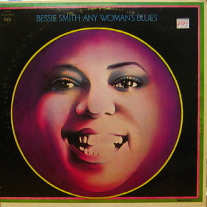 Bessie Smith/Any woman&#039;s blues